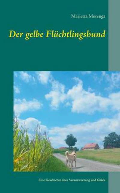 Cover for Morenga · Der gelbe Flüchtlingshund (Book) (2016)