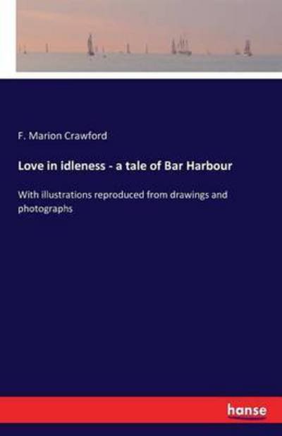 Cover for Crawford · Love in idleness - a tale of B (Buch) (2016)