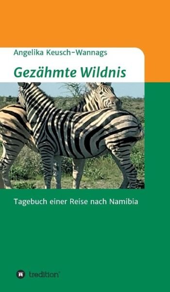 Cover for Keusch-Wannags · Gezähmte Wildnis (Book) (2018)