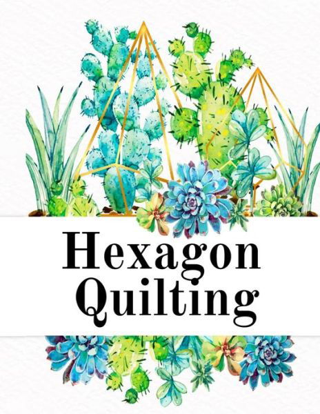 Cover for Crafty Hexagon · Hexagon Quilting (Paperback Book) (2019)