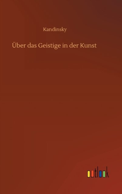 Cover for Kandinsky · UEber das Geistige in der Kunst (Hardcover Book) (2020)