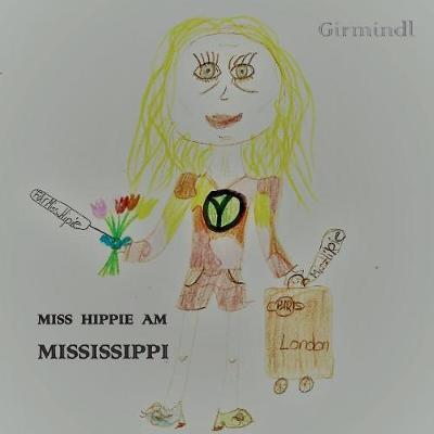 Cover for Girmindl · Miss Hippie am Mississippi (Bok) (2018)