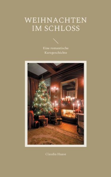 Cover for Claudia Haase · Weihnachten im Schloss (Paperback Book) (2021)