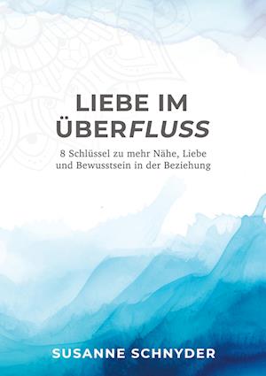 Cover for Susanne Schnyder · Liebe im Überfluss (Book) (2024)