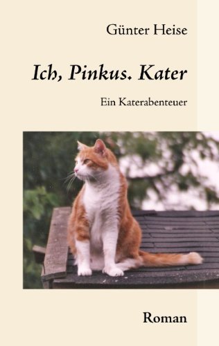 Cover for Gnter Heise · Ich, Pinkus. Kater (Paperback Book) [German edition] (2008)