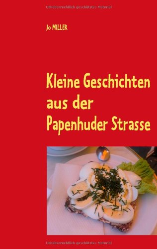 Cover for Jo Miller · Kleine Geschichten Aus Der Papenhuder Strasse (Paperback Book) [German edition] (2008)