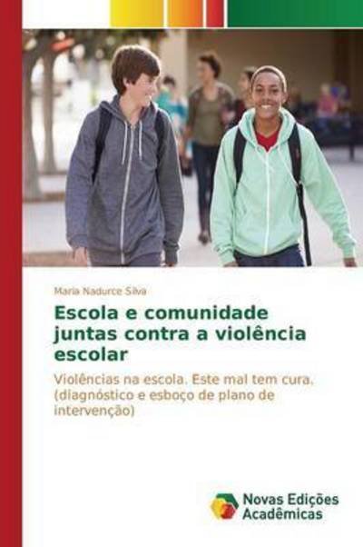 Cover for Silva · Escola e comunidade juntas contra (Bog) (2015)