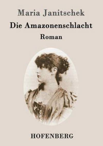 Cover for Maria Janitschek · Die Amazonenschlacht (Paperback Book) (2015)