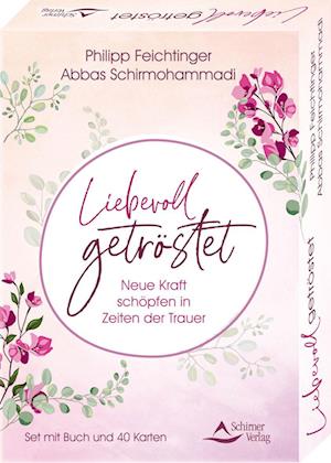 Liebevoll getröstet - Neue Kraft schöpfen in Zeiten der Trauer - Abbas Schirmohammadi - Books - Schirner Verlag - 9783843491938 - November 10, 2022