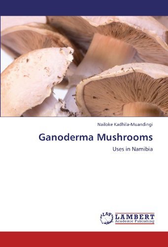 Cover for Nailoke Kadhila-muandingi · Ganoderma Mushrooms: Uses in Namibia (Paperback Book) (2011)