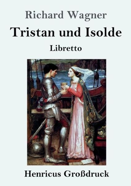 Cover for Richard Wagner · Tristan und Isolde (Grossdruck) (Paperback Bog) (2019)