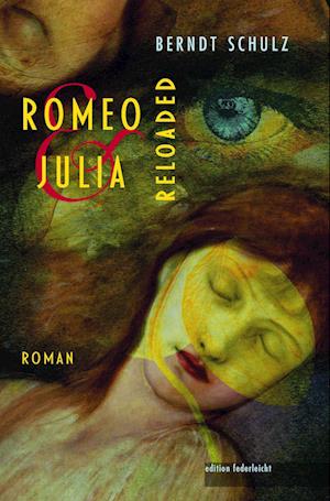 Cover for Berndt Schulz · Romeo und Julia. Reloaded (Book) (2024)