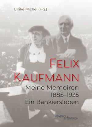 Cover for Felix Kaufmann · Meine Memoiren 1885–1935 (Book) (2023)