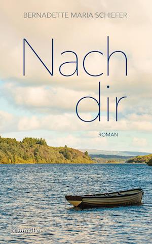 Cover for Bernadette Maria Schiefer · Nach Dir (Book) (2025)