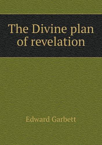 Cover for Edward Garbett · The Divine Plan of Revelation (Paperback Book) (2013)