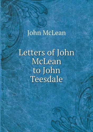 Cover for John Mclean · Letters of John Mclean to John Teesdale (Paperback Book) (2013)