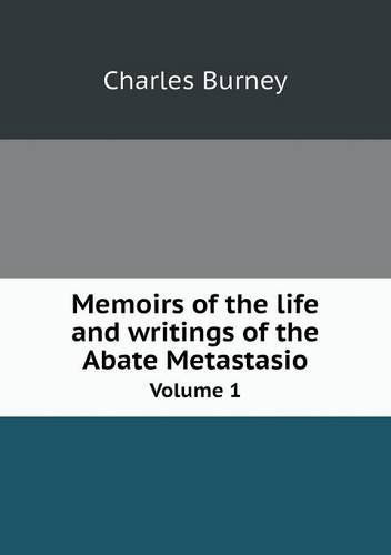 Cover for Charles Burney · Memoirs of the Life and Writings of the Abate Metastasio Volume 1 (Paperback Book) (2013)