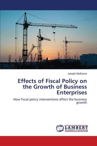 Cover for Muthama · Effects of Fiscal Policy on the (Buch) (2018)