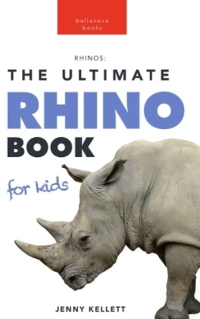 Rhinoceros - Jenny Kellett - Books - Bellanova Books - 9786199221938 - July 20, 2022