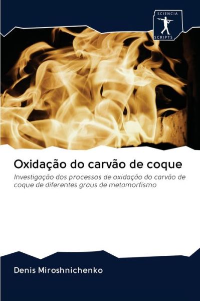 Cover for Denis Miroshnichenko · Oxidacao do carvao de coque (Paperback Book) (2020)