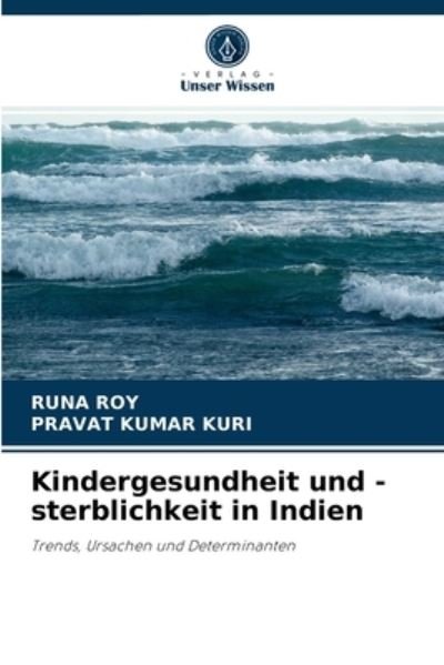 Cover for Runa Roy · Kindergesundheit und -sterblichkeit in Indien (Paperback Bog) (2021)