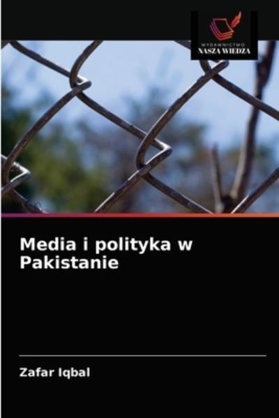 Cover for Zafar Iqbal · Media i polityka w Pakistanie (Pocketbok) (2021)