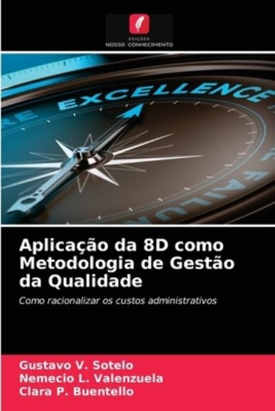 Cover for Gustavo V Sotelo · Aplicacao da 8D como Metodologia de Gestao da Qualidade (Paperback Book) (2021)