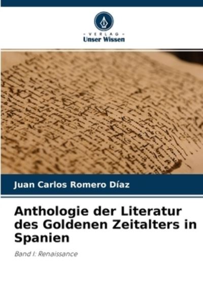 Cover for Juan Carlos Romero Diaz · Anthologie der Literatur des Goldenen Zeitalters in Spanien (Paperback Book) (2021)