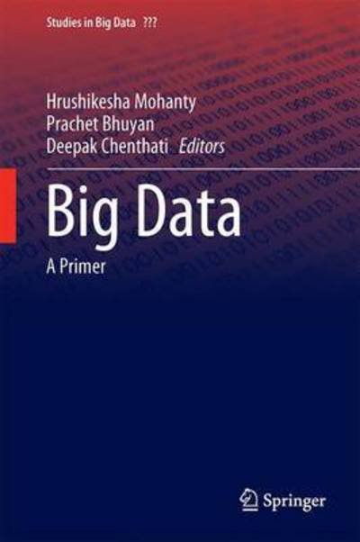 Cover for Hrushikesha Mohanty · Big Data: a Primer (Innbunden bok) (2015)