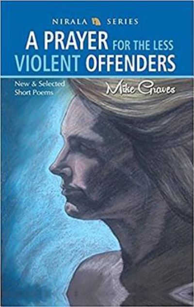 Cover for Michael Graves · A Prayer for the Less Violent Offenders: New &amp; Selected Short Poems (Hardcover Book) (2017)