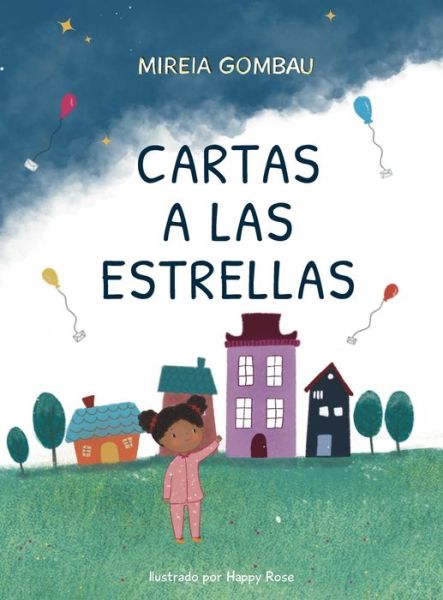 Cover for Mireia Gombau · Cartas a las estrellas - Libros Infantiles Sobre Emociones, Valores Y H?bitos (Hardcover Book) (2021)