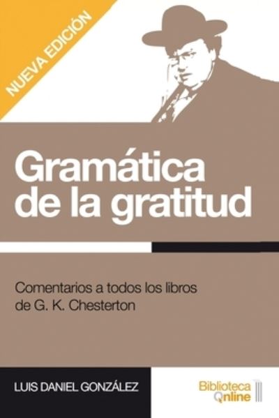 Cover for Luis Daniel Gonzalez · Gramatica de la gratitud. (Paperback Book) (2018)