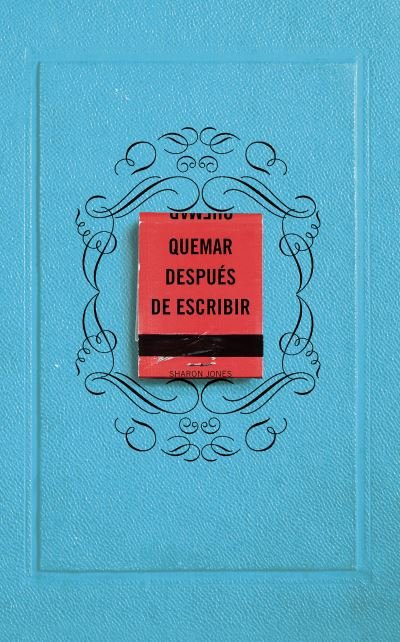 Cover for Sharon Jones · Quemar despues de escribir / Burn After Writing (Pocketbok) (2021)