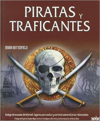 Cover for Moira Butterfield · Piratas Y Traficantes (Hardcover Book) [Spanish edition] (2007)