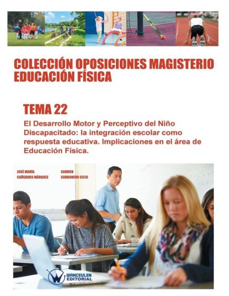 Cover for Carmen Carbonero Celis · Coleccion Oposiciones Magisterio Educacion Fisica. Tema 22 (Taschenbuch) (2016)