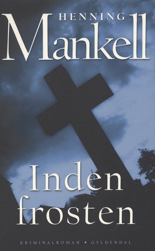 Cover for Henning Mankell · Inden frosten (Sewn Spine Book) [1.º edición] (2003)