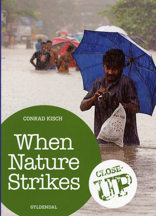 Cover for Conrad Kisch · Close-up: When Nature Strikes (Sewn Spine Book) [1.º edición] (2011)