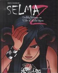 Cover for Iben Harboe · Vild Dingo: Selma Z - Undskyldninger er fulde af falske tårer ... (Bound Book) [1e uitgave] [Indbundet] (2014)