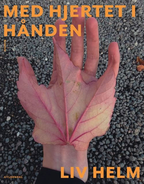 Cover for Liv Helm · Med hjertet i hånden (Sewn Spine Book) [1st edition] (2024)