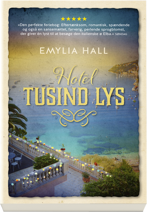 Cover for Emylia Hall · Hotel Tusind Lys (Sewn Spine Book) [1st edition] (2019)
