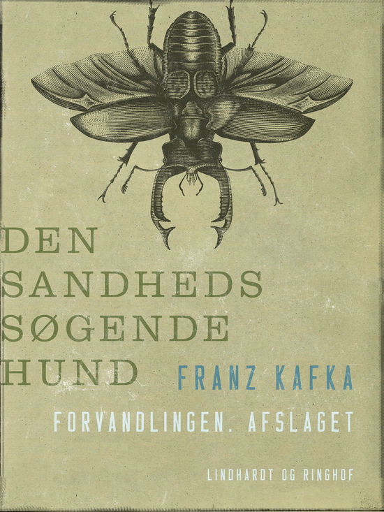 Den sandhedssøgende hund. Forvandlingen. Afslaget - Franz Kafka - Books - Lindhardt og Ringhof - 9788727202938 - September 20, 2024