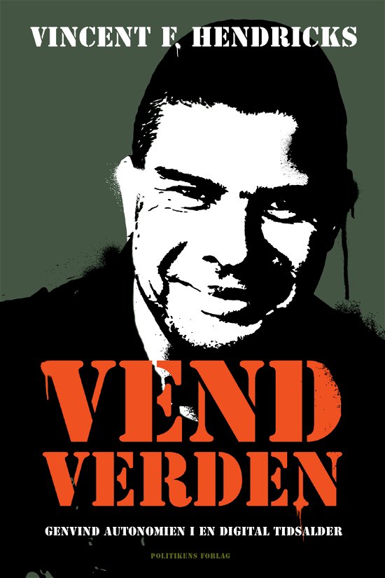 Cover for Vincent F. Hendricks · Vend verden (Hæftet bog) [1. udgave] (2020)