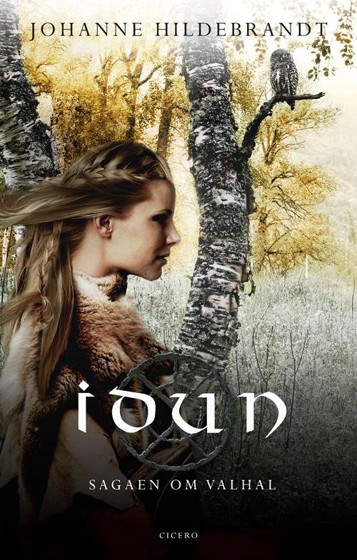 Cover for Johanne Hildebrandt · Sagaen om Valhal: Idun (Hardcover bog) [4. udgave] (2015)