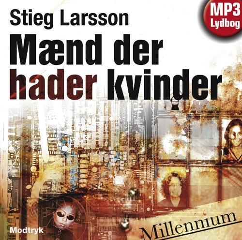 Cover for Stieg Larsson · Millennium trilogien, 1: Mænd der hader kvinder (Audiobook (MP3)) [1e uitgave] [Lydbog] (2009)