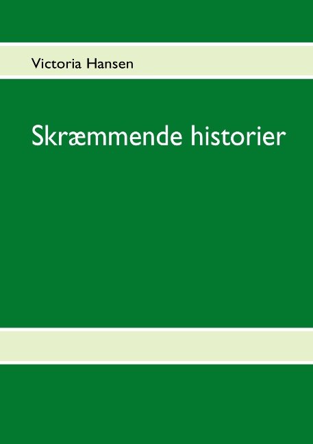 Cover for Victoria Hansen · Skræmmende historier (Paperback Book) [1º edição] [Paperback] (2011)