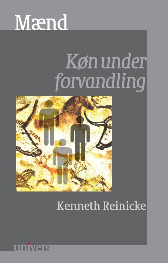 Cover for Kenneth Reinicke · Univers: Mænd (Hæftet bog) [1. udgave] (2013)