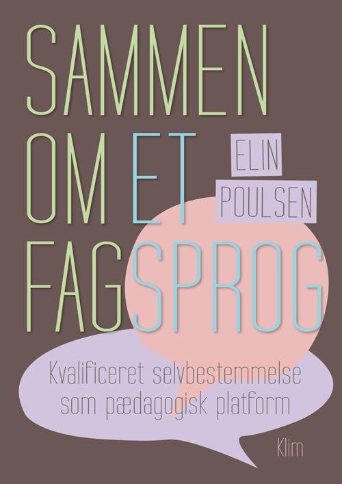 Sammen om et fagsprog - Elin Poulsen - Bøger - Klim - 9788771296938 - 26. maj 2015