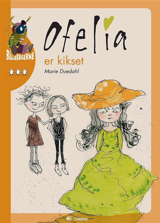 Cover for Marie Duedahl · Billebøgerne. 3. Ofelia-serien: Ofelia er kikset (Innbunden bok) [1. utgave] [Indbundet] (2013)