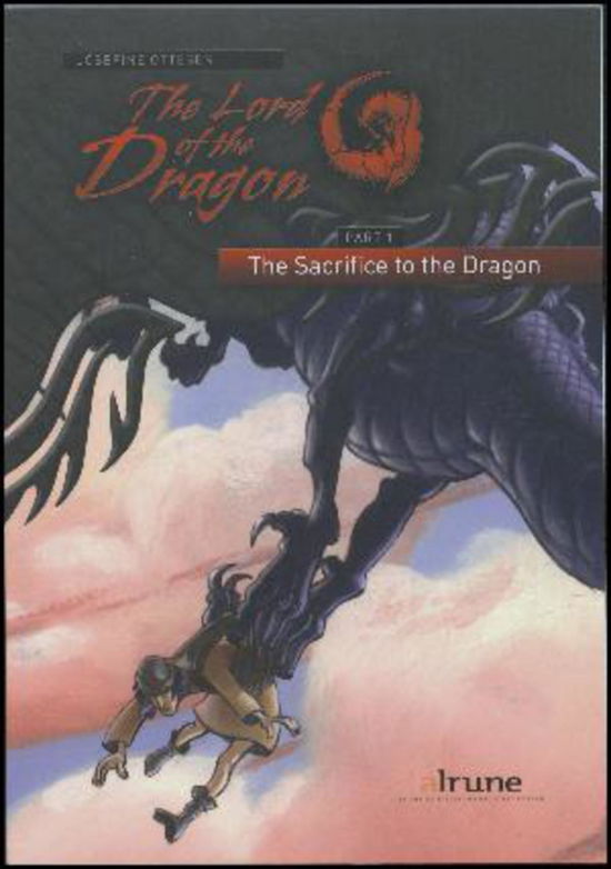 Cover for Josefine Ottesen · The lord of the dragon: The Lord of the Dragon 1. The Sacrifice to the Dragon (Sewn Spine Book) [1st edition] (2014)