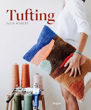 Cover for Julie Robert · Tufting (Sewn Spine Book) [1. Painos] (2023)